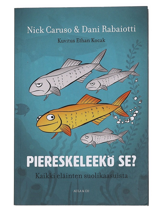 Piereskeleekö se? / kaikki eläinten suolikaasuista - Caruso, Nick - Tietokirjat ja oppaat - 10105563035 - 0
