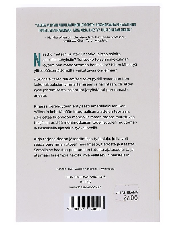 Kokonaisuuden näkemisen taito : johdatus integraaliseen ajatteluun - Jakonen, Juha-Pekka - Tietokirjat ja oppaat - 10105563053 - 1