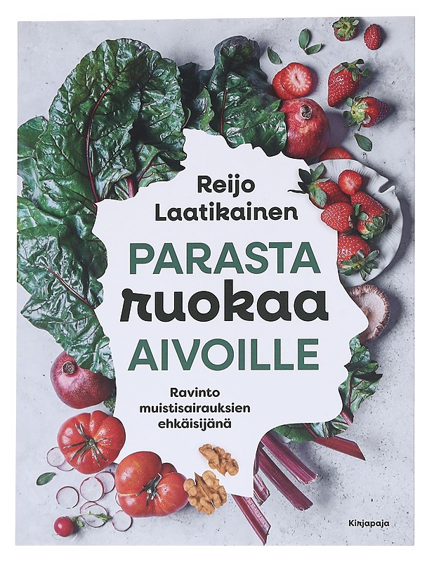 Parasta ruokaa aivoille : ravinto muistisairauksien ehkäisijänä - Reijo Laatikainen - Tietokirjat ja oppaat - 10105563056 - 0