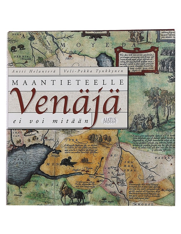 Maantieteelle Venäjä ei voi mitään - Helanterä, Antti - Historiakirjat - 10105563077 - 0