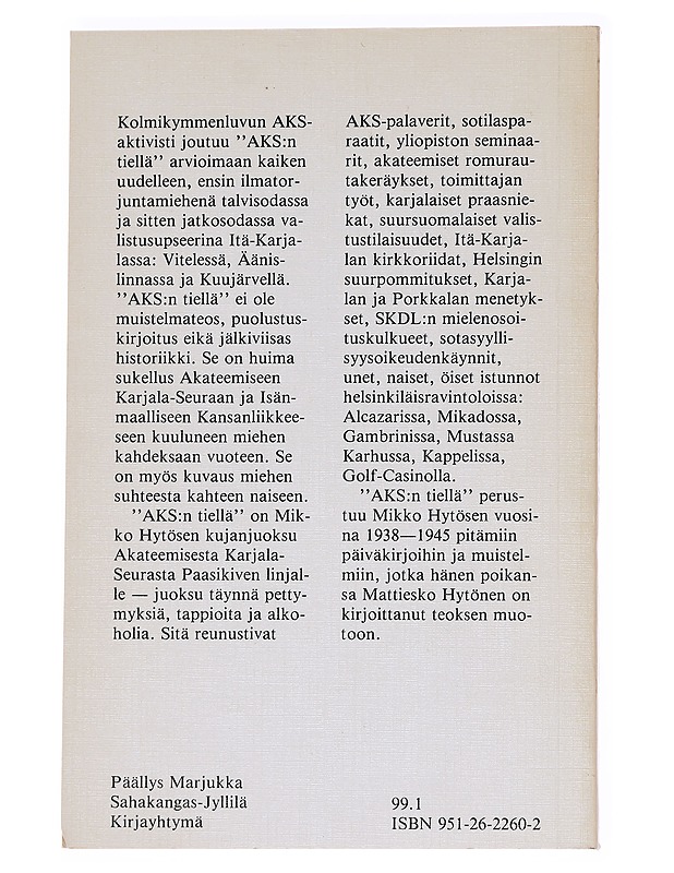 AKS:n tiellä - Mattiesko Hytönen - Elämäkerrat ja muistelmat - 10105563100 - 1