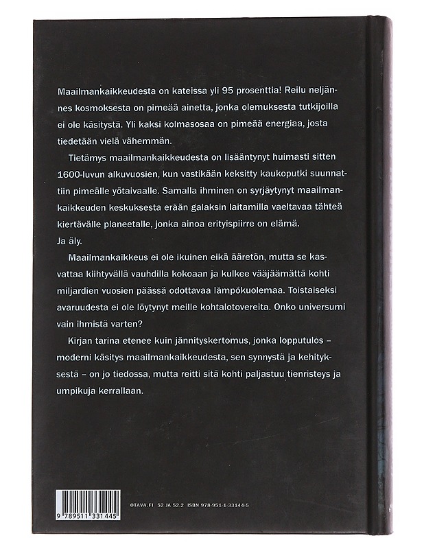 Kosminen pimeys väistyy : maailmankaikkeuden arvoituksia - Markus Hotakainen - Historiakirjat - 10105563123 - 1