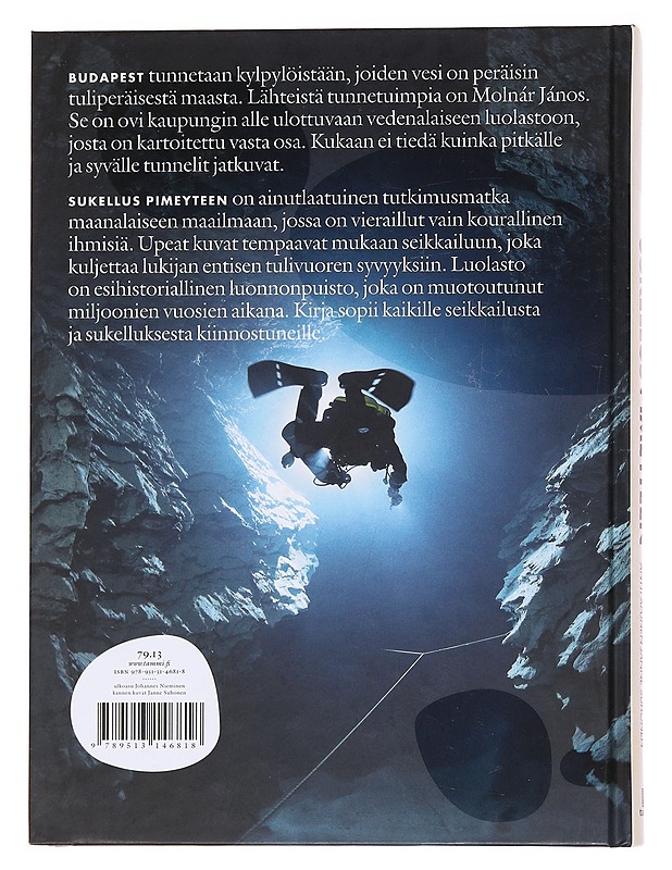 Sukellus pimeyteen / tutkimusmatka Budapestin alla - Apunen, Antti - Tietokirjat ja oppaat - 10105563132 - 1