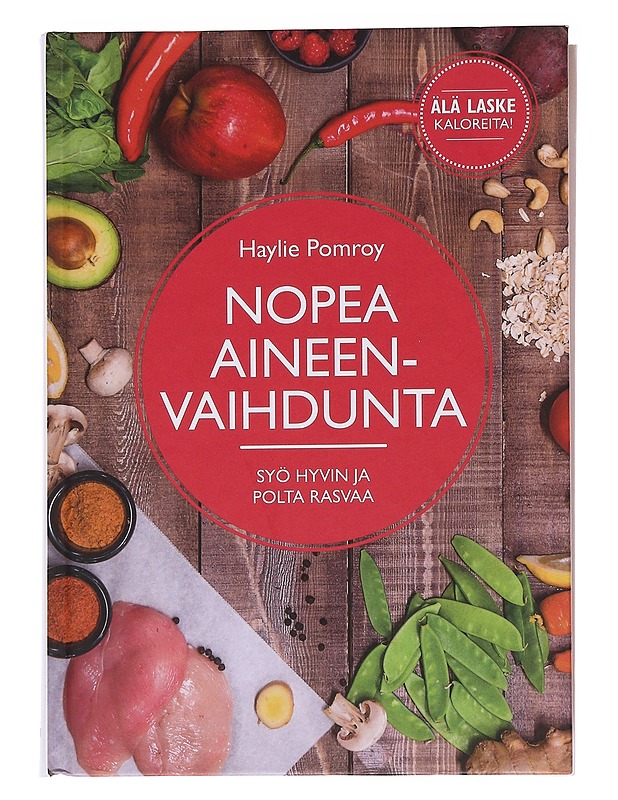 Nopea aineenvaihdunta : syö hyvin ja polta rasvaa - Pomroy, Haylie - Ruokakirjat - 10105563154 - 0
