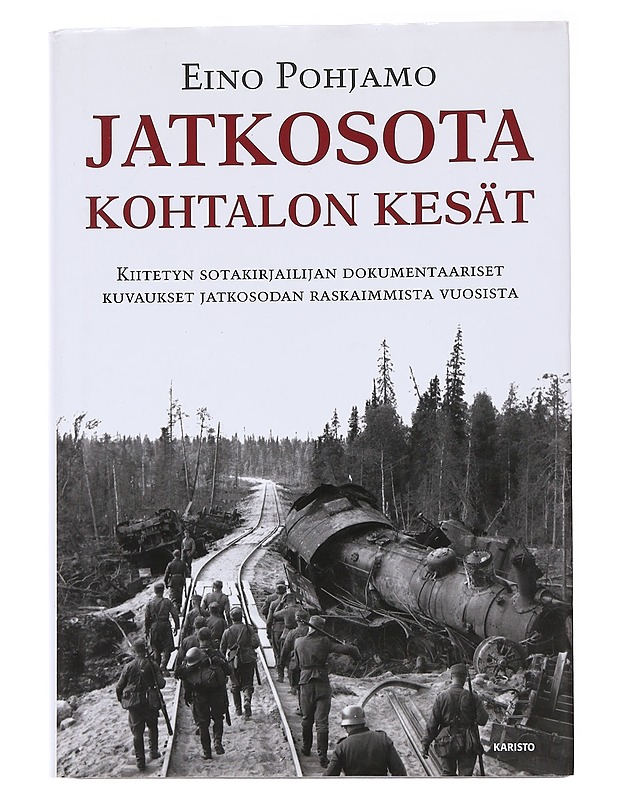 Jatkosota : kohtalon kesät - Eino Pohjamo - Historiakirjat - 10105563172 - 0