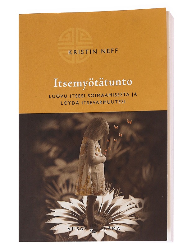 Itsemyötätunto : luovu itsesi soimaamisesta ja löydä itsevarmuutesi - Neff, Kristin - Tietokirjat ja oppaat - 10105563168 - 0