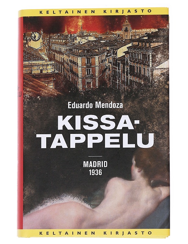 Kissatappelu / Madrid 1936 - Eduardo Mendoza - Romaanit ja novellit - 10105563171 - 0