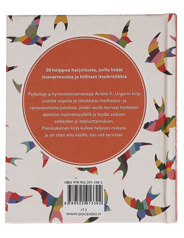 Rohkeus / 50 meditaatio- ja rentoutumisharjoitusta parantamaan itseluottamustasi - Unger, Arlene K. - Tietokirjat ja oppaat - 10105563189 - 1