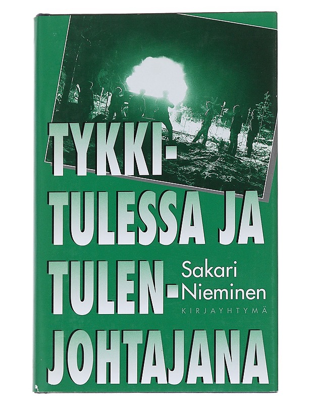Tykkitulessa ja tulenjohtajana - Sakari Nieminen - Elämäkerrat ja muistelmat - 10105563195 - 0