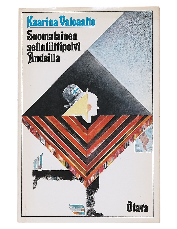 Suomalainen selluliittipolvi Andeilla : runoja - Kaarina Valoaalto - Runot ja näytelmät - 10105563201 - 0
