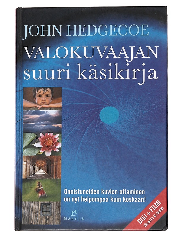 Valokuvaajan suuri käsikirja - Hedgecoe, John - Tietokirjat ja oppaat - 10105563234 - 0