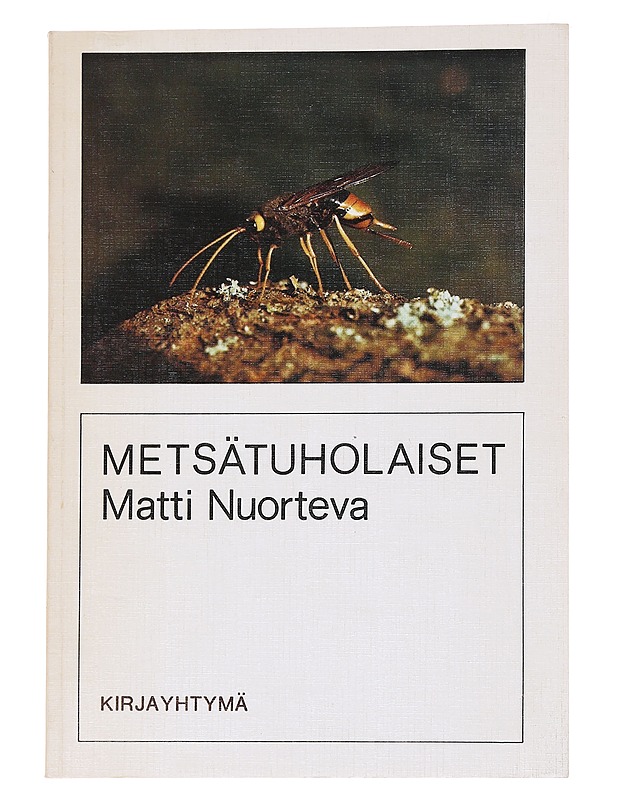 Metsätuholaiset - Matti Nuorteva - Tietokirjat ja oppaat - 10105563240 - 0