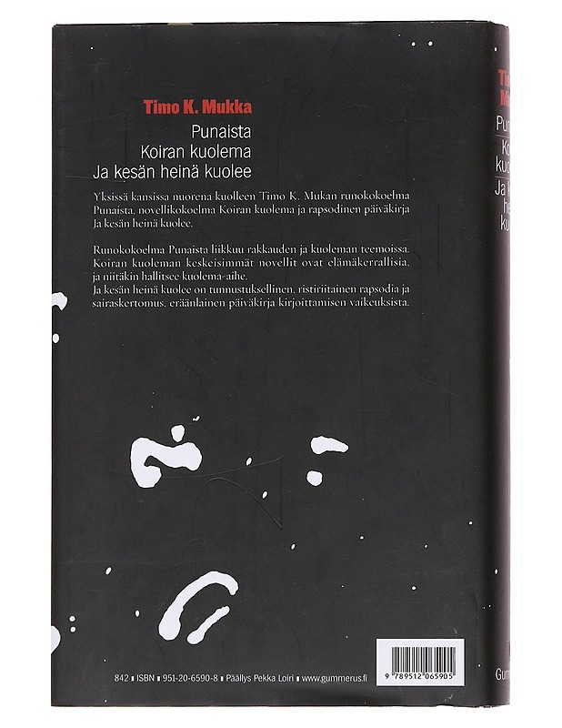 Punaista / Koiran kuolema ; Ja kesän heinä kuolee - Timo K. Mukka - Romaanit ja novellit - 10105563265 - 1