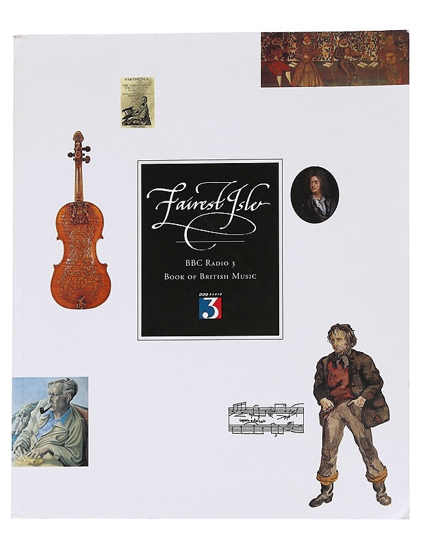 Fairest isle : BBC Radio 3 Book of British Music - David Fraser - Historiakirjat - 10105563267 - 0