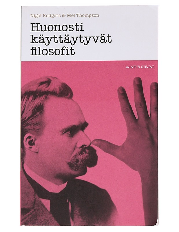 Huonosti käyttäytyvät filosofit - Rodgers, Nigel - Elämäkerrat ja muistelmat - 10105563298 - 0