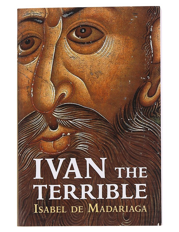 Ivan the Terrible : first tsar of Russia - Isabel de Madariaga - Historiakirjat - 10105563300 - 0