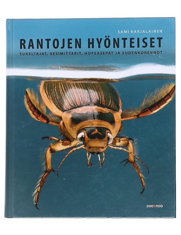Rantojen hyönteiset / sukeltajat, vesimittarit, hopeasepät ja sudenkorennot - Sami Karjalainen - Tietokirjat ja oppaat - 10105563326 - 0