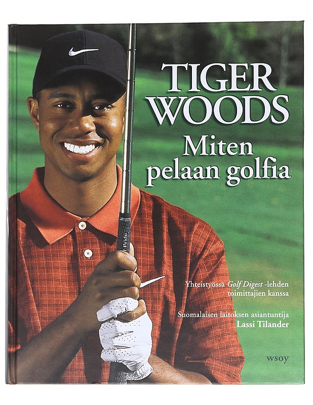 Miten pelaan golfia - Tiger Woods - Tietokirjat ja oppaat - 10105563330 - 0
