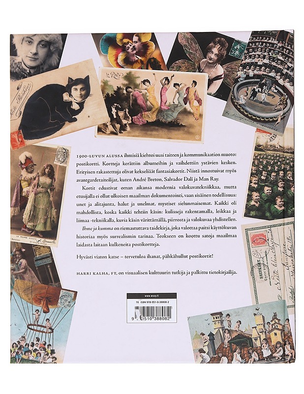 Ihme ja kumma : surrealismia ja silmänlumetta 1900-luvun alun postikorttitaiteessa - Harri Kalha - Kirja lahjaksi - 10105563350 - 1