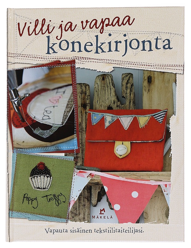 Villi ja vapaa konekirjonta - Treffry, Poppy - Tietokirjat ja oppaat - 10105563441 - 0
