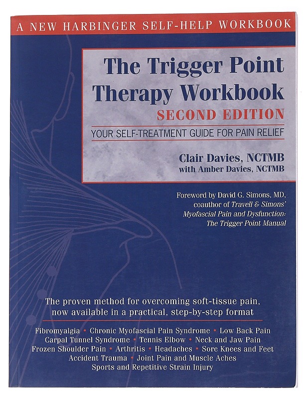 The trigger point therapy workbook : your self-treatment guide for pain relief - Davies, Clair - Tietokirjat ja oppaat - 10105563460 - 0