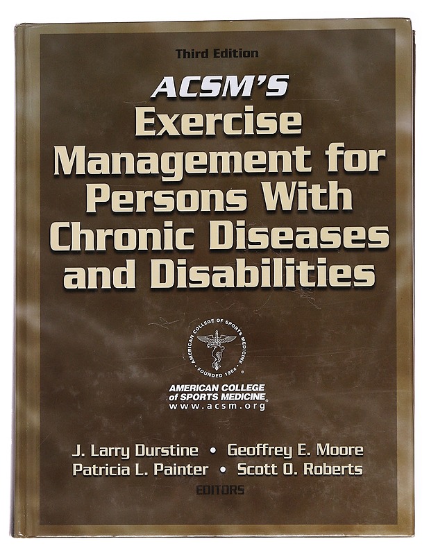 ACSM's exercise management for persons with chronic diseases and disabilities - Durstine, J. Larry - Tietokirjat ja oppaat - 10105563467 - 0