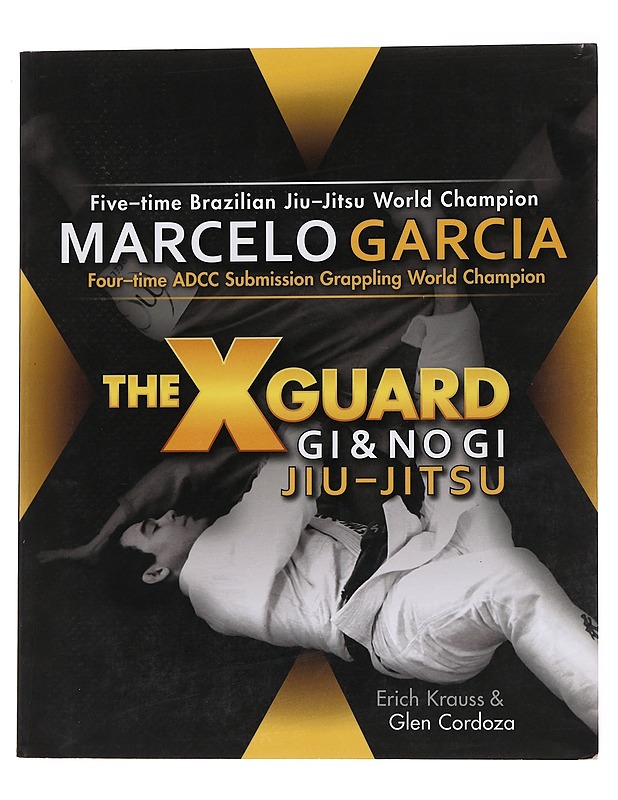The X Guardian / Five-time Brazilian Jiu-Jitsu World Champion Marcelo Garcia - Erich Krauss - Harrastekirjat - 10105563475 - 0