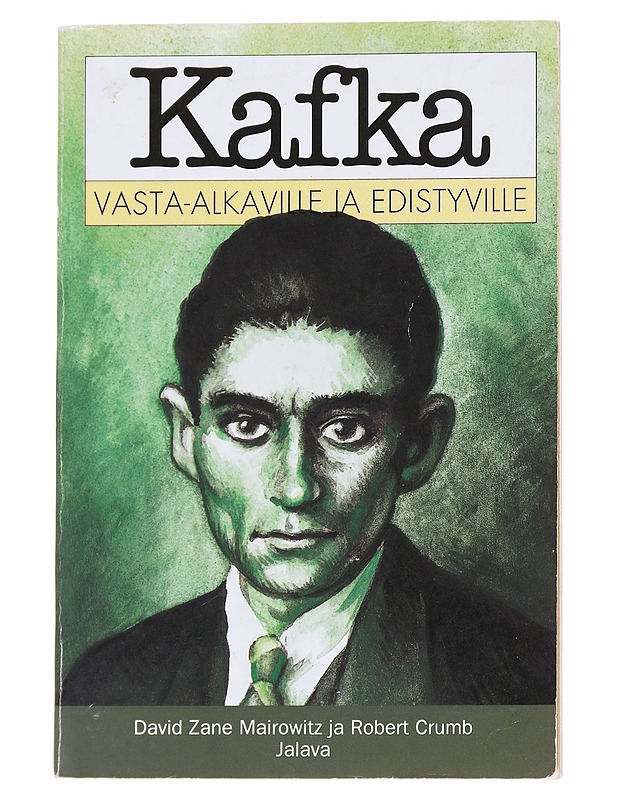 Kafka vasta-alkaville ja edistyville - Mairowitz - Elämäkerrat ja muistelmat - 10105563597 - 0