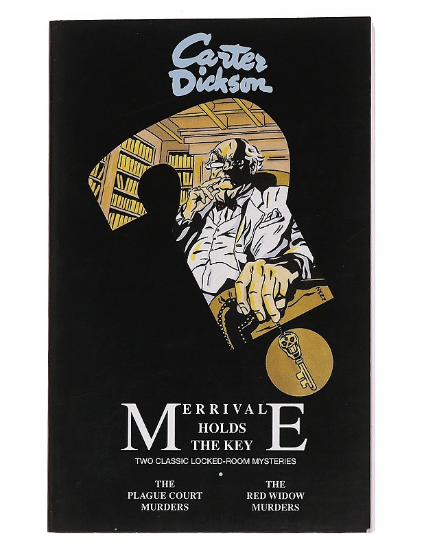 Merrivale Holds the Key: Two Classic Locked-Room Mysteries : The Plague Court Murders/the Red Widow Murders - Dickson, Carter - Jännitys ja dekkarit - 10105563771 - 0