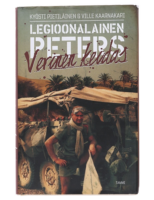 Legioonalainen Peters / verinen keidas - Pietiläinen, Kyösti - Elämäkerrat ja muistelmat - 10105563810 - 0