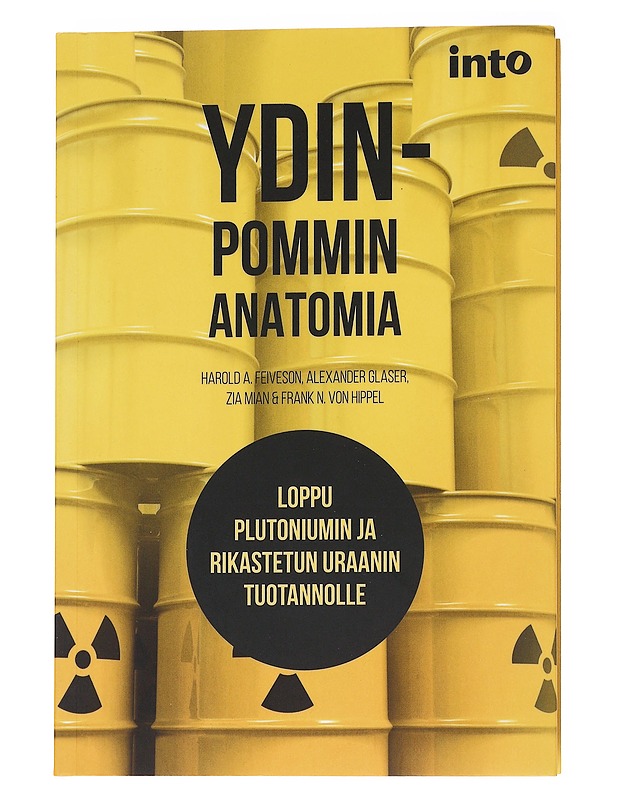 Ydinpommin anatomia : loppu plutoniumin ja rikastetun uraanin tuotannolle - Feiveson, Harold A. - Tietokirjat ja oppaat - 10105563876 - 0