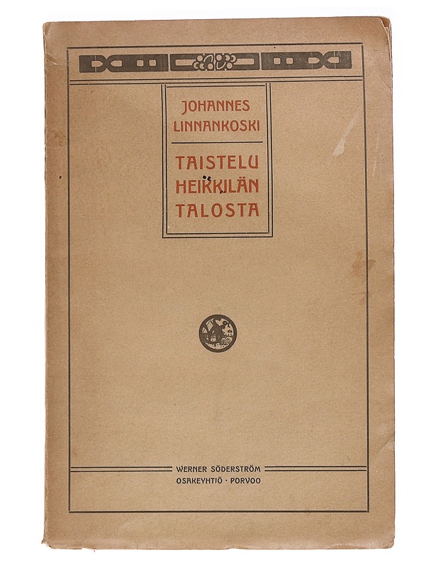 Taistelu Heikkilän talosta - Linnankoski, Johannes - Romaanit ja novellit - 10105563888 - 0