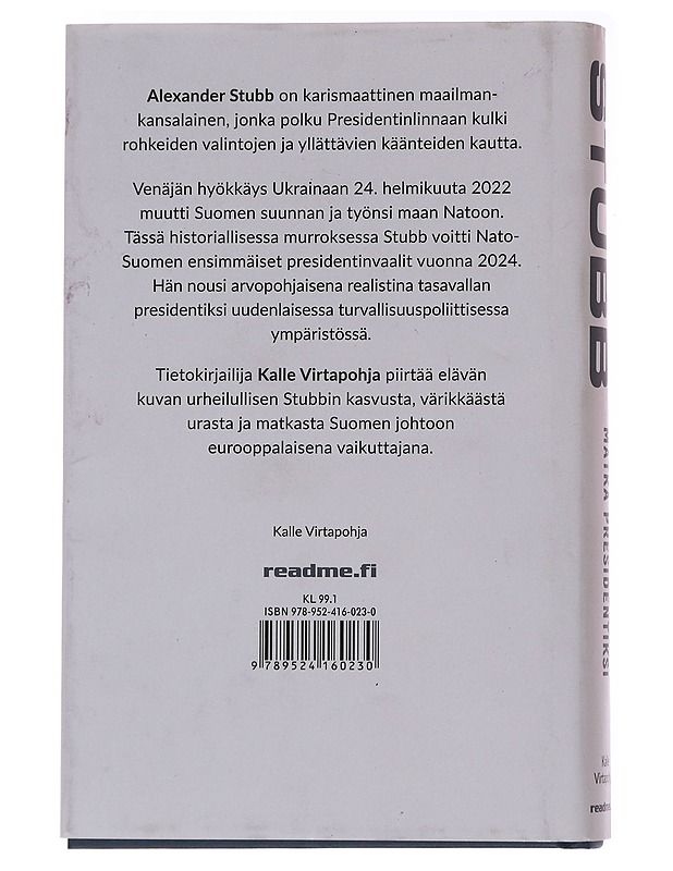 Alexander Stubb / matka presidentiksi - Kalle Virtapohja - Elämäkerrat ja muistelmat - 10105563901 - 1