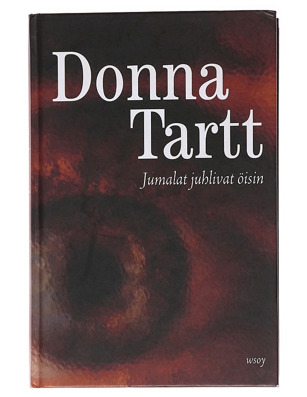 Jumalat juhlivat öisin - Tartt, Donna - Jännitys ja dekkarit - 10105563912 - 0