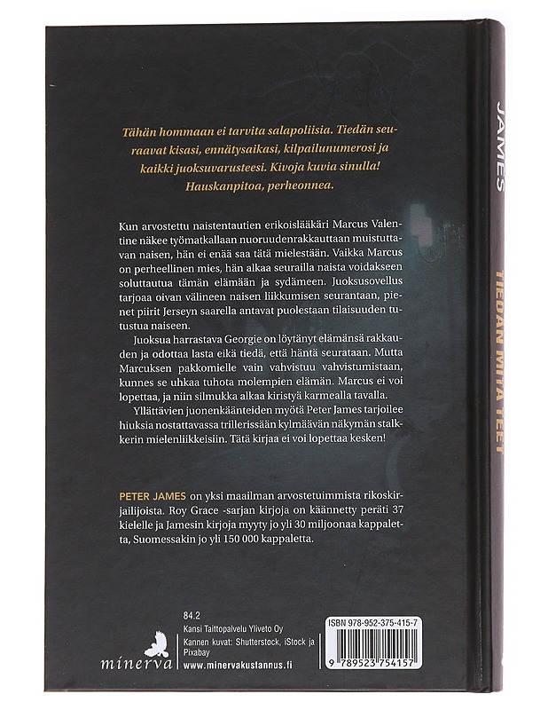 Tiedän missä olet, tiedän mitä teet - James, Peter - Jännitys ja dekkarit - 10105563922 - 1