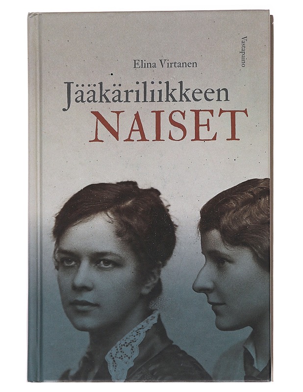 Jääkäriliikkeen naiset - Elina Virtanen - Historiakirjat - 10105563927 - 0