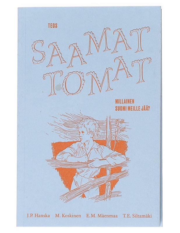 Saamattomat : millainen Suomi meille jää? - Hanska, Jari - Historiakirjat - 10105563931 - 0