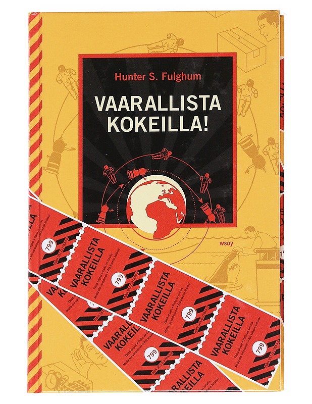 Vaarallista kokeilla! : miten voitat sumo-ottelun, pyydystät valkohain, perustat oman valtion, ynnä muuta epätavallista (tavallisille ihmisille) - Fulghum, Hunter S. - Tietokirjat ja oppaat - 10105563933 - 0