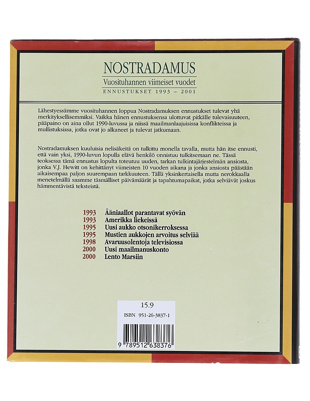 Nostradamus / vuosituhannen viimeiset vuodet : ennustukset 1993-2001 - Hewitt, V. J. - Tietokirjat ja oppaat - 10105563957 - 1