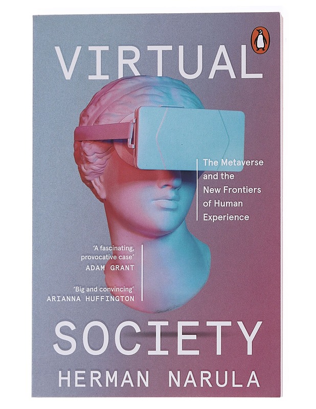 Virtual Society : the metaverse and the new frontiers of human experience - Herman Narula - Tietokirjat ja oppaat - 10105563960 - 0