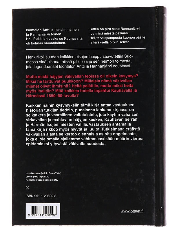 Härmän häjyt ja Kauhavan herra / kuvaus puukkojunkkareitten ja virkavallan välisestä yhteenotosta 1860-luvun lopulla - Heikki Ylikangas - Historiakirjat - 10105563985 - 1