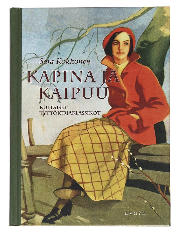 Kapina ja kaipuu : kultaiset tyttökirjaklassikot - Sara Kokkonen - Historiakirjat - 10105564053 - 0
