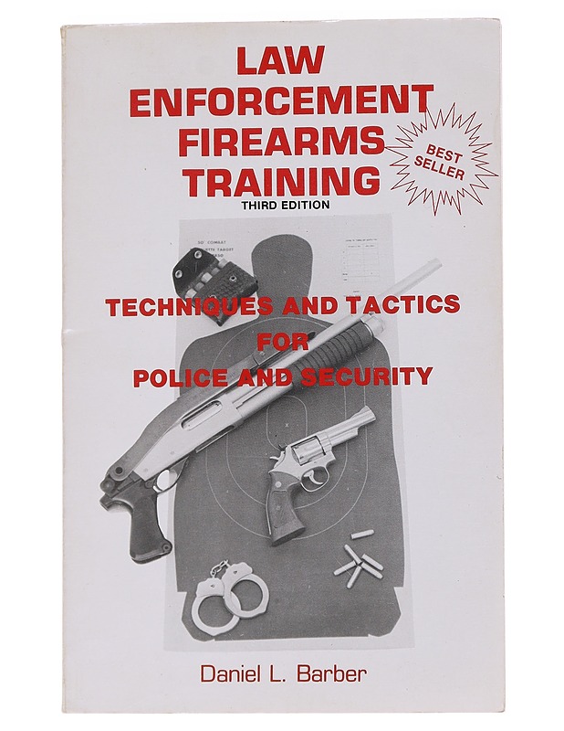 Law Enforcement Firearms Training - Daniel L. Barber - Tietokirjat ja oppaat - 10105564068 - 0