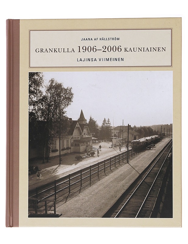 Grankulla 1906-1006 Kauniainen - Jaana af Hällström - Historiakirjat - 10105564071 - 0