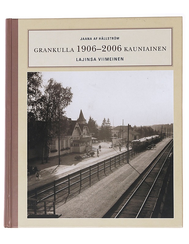 Grankulla 1906-1006 Kauniainen - Jaana af Hällström - Historiakirjat - 10105564079 - 0