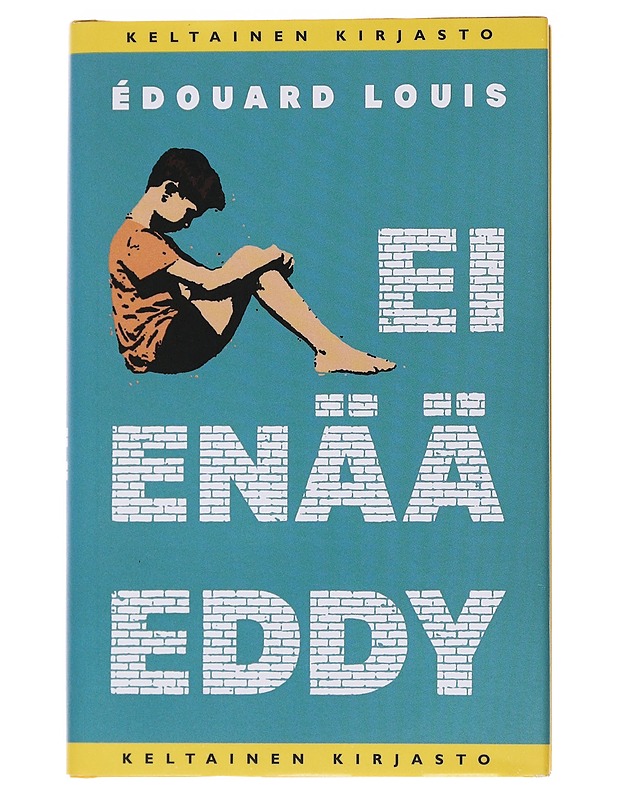 Ei enää Eddy - Louis, Édouard - Romaanit ja novellit - 10105564129 - 0