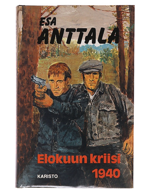 Elokuun kriisi 1940 - Esa Anttala - Romaanit ja novellit - 10105564145 - 0