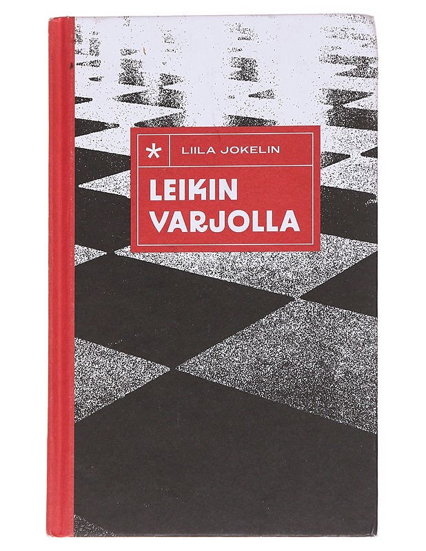 Leikin varjolla - Liila Jokelin - Romaanit ja novellit - 10105564153 - 0