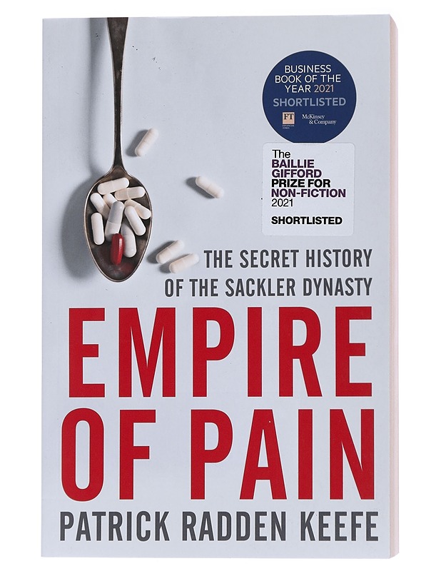 Empire of pain : the secret history of the Sackler dynasty - Patrick Radden Keefe - Elämäkerrat ja muistelmat - 10105564161 - 0
