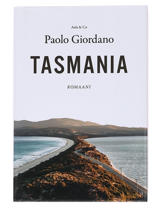Tasmania : romaani - Giordano, Paolo - Romaanit ja novellit - 10105564173 - 0